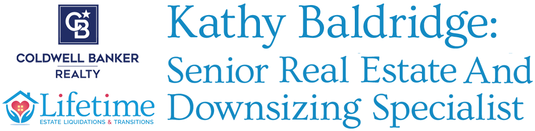 Kathy Baldridge: Senior Real Estate and Downsizing Specialist